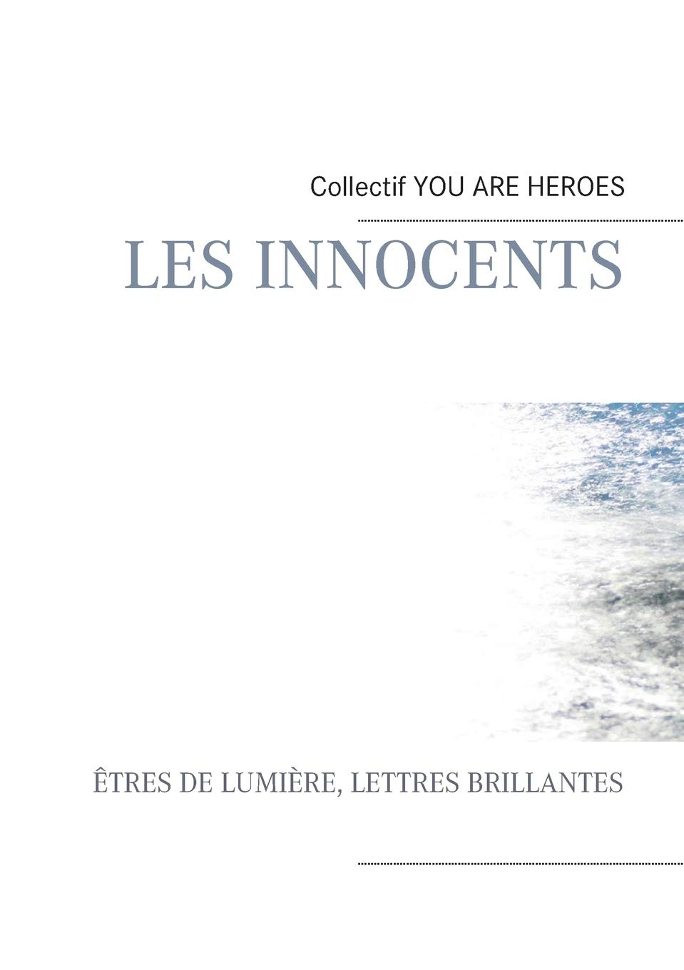 les innocents: êtres de lumière