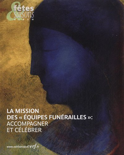 La mission des équipes funérailles : accompagner et célébrer