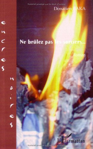 Ne brûlez pas les sorciers...