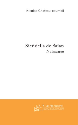 sieñdella de saîan: naissance