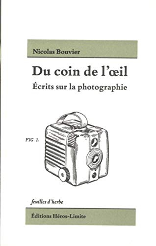 Du coin de l'oeil : écrits sur la photographie