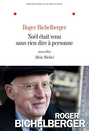 Noël était venu sans rien dire à personne : nouvelles et novellas