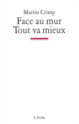 Face au mur. Tout va mieux