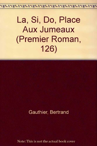 la, si, do, place aux jumeaux