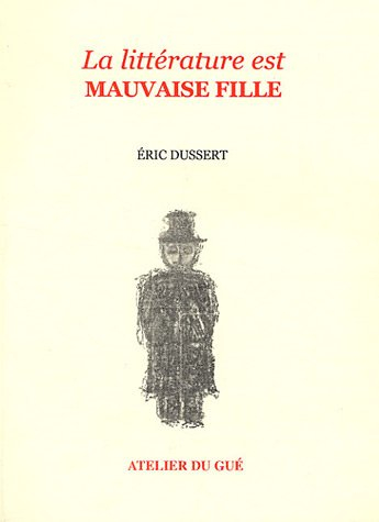 La littérature est mauvaise fille : nouvelles increvables