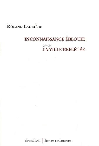 Inconnaissance éblouie. La ville reflétée