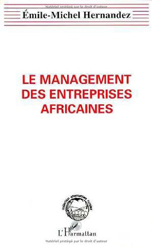 Le management des entreprises africaines : essai de management du développement