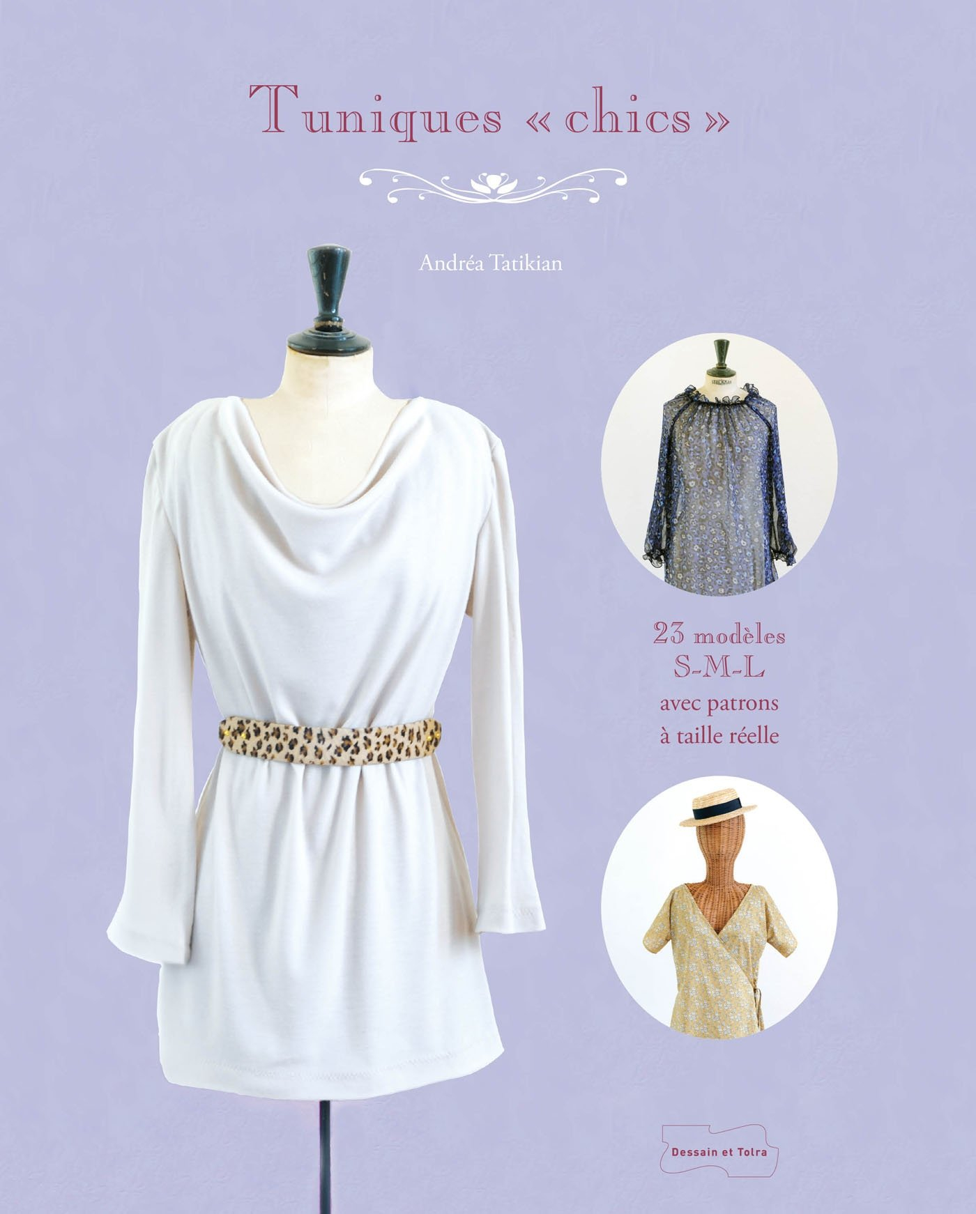 Tuniques chics : 23 modèles S-M-L avec patrons à taille réelle