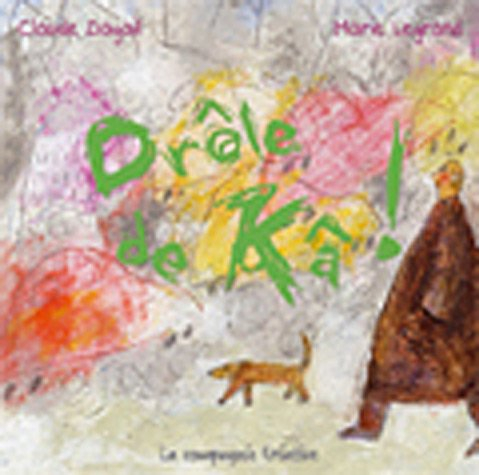Drôle de Kâ !
