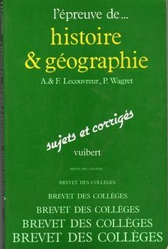 histoire-géographie : au brevet des collèges (l'Épreuve de...)