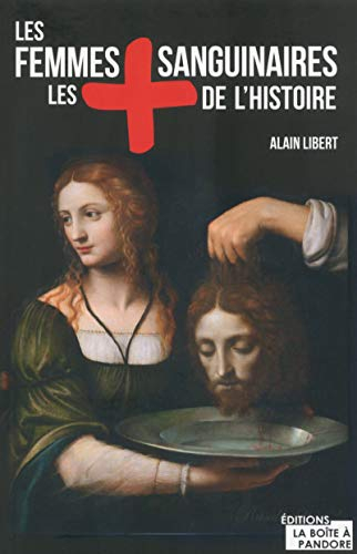 Les femmes les + sanguinaires de l'histoire