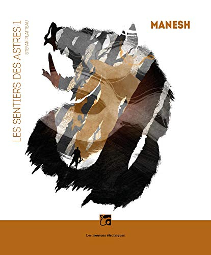 Les sentiers des astres. Vol. 1. Manesh