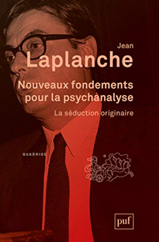 Nouveaux fondements pour la psychanalyse : la séduction originaire