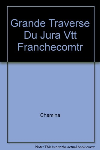 Grande traversée du Jura, Franche-Comté Rhône-Alpes : Doubs, Jura, Ain : 380 km en 5 à 10 jours dans