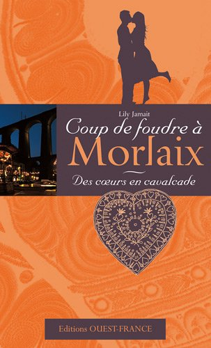 Des coeurs en cavalcade : coup de foudre à Morlaix
