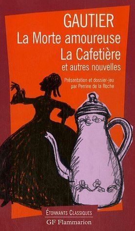 La morte amoureuse : et autres nouvelles