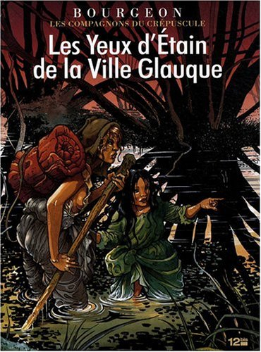 Les compagnons du crépuscule. Vol. 2. Les yeux d'étain de la ville glauque