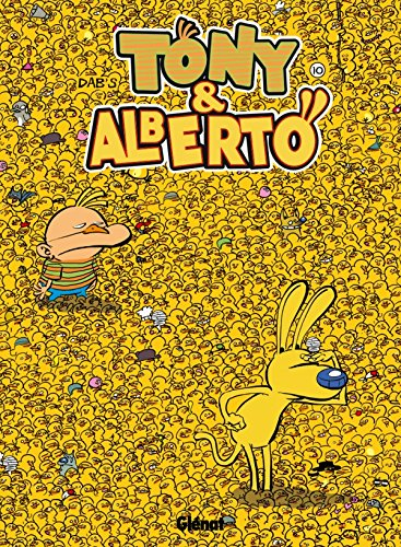 Tony et Alberto. Vol. 10. Où est Tony ?