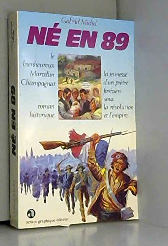 Champagnat : né en 89. Vol. 1. Né en 89