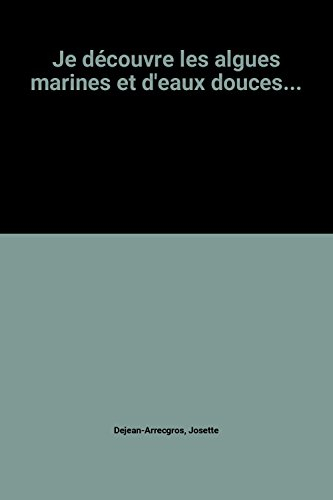 je découvre les algues marines et d'eaux douces...