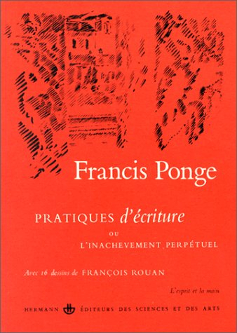 Pratiques d'écriture ou l'Inachèvement perpétuel