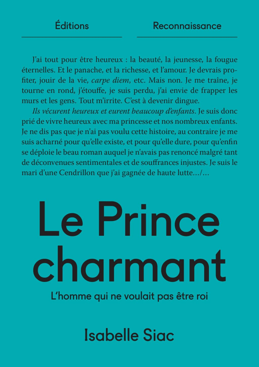 Le prince charmant : l'homme qui ne voulait pas être roi