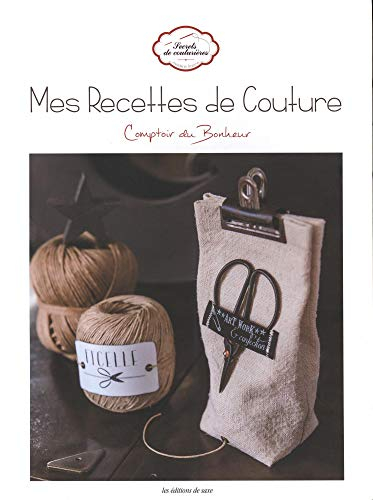 Mes recettes de couture : comptoir du bonheur
