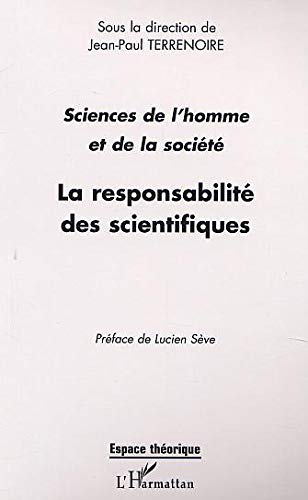 Sciences de l'homme et de la société, la responsabilité des scientifiques