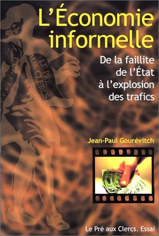 L'économie informelle : de la faillite de l'Etat à l'explosion des trafics
