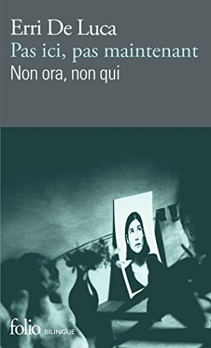 Pas ici, pas maintenant. Non ora, non qui