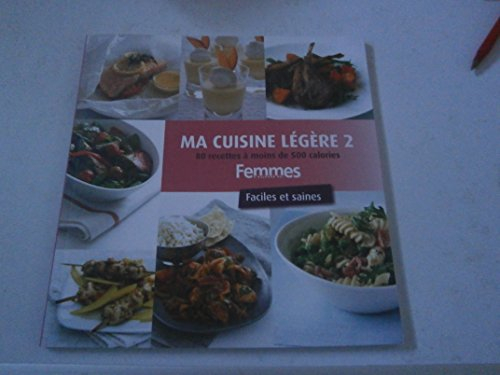 ma cuisine légère 2 80 recettes a moins de 500 calories