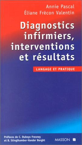 diagnostics infirmiers, interventions et résultats : langage et pratique