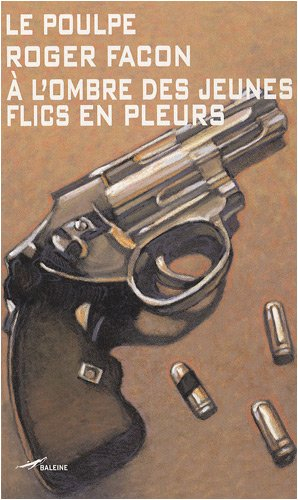 A l'ombre des jeunes flics en pleurs