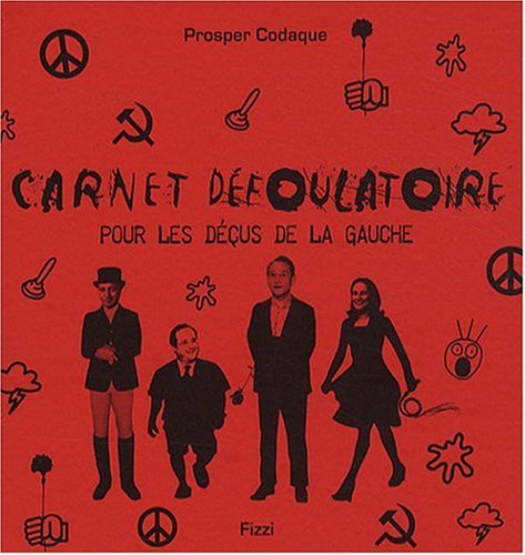 Carnet défoulatoire pour les déçus de la gauche