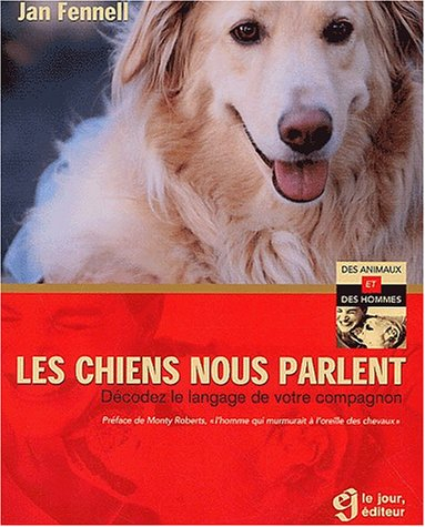 Les chiens nous parlent : décodez le langage de votre compagnon