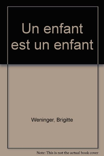 Un enfant est un enfant