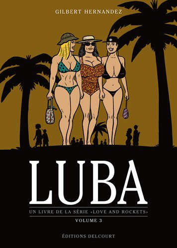 Un livre de la série Love and rockets. Luba. Vol. 3
