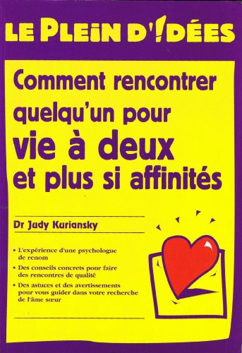 Comment rencontrer quelqu'un pour vie à deux et plus si affinités