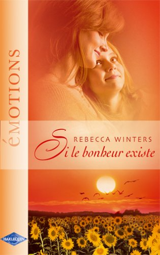 Si le bonheur existe