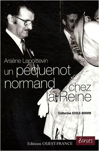 Arsène Lepoittevin, un péquenot normand chez la reine