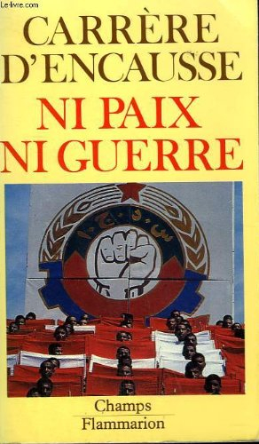 Ni paix ni guerre : le nouvel empire soviétique ou du bon usage de la détente