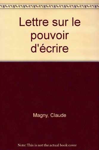 Lettre sur le pouvoir d'écrire