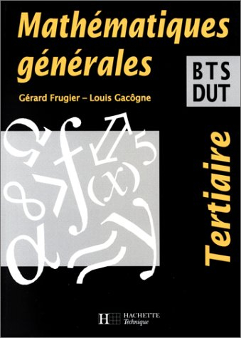 Mathématiques générales : BTS-DUT du secteur tertiaire