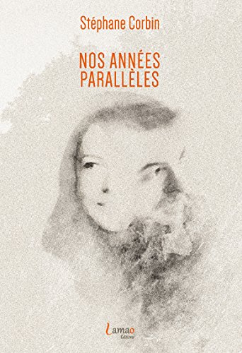 nos annees paralleles