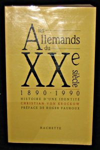 Les Allemands du 20e siècle : 1890-1990, histoire d'une identité