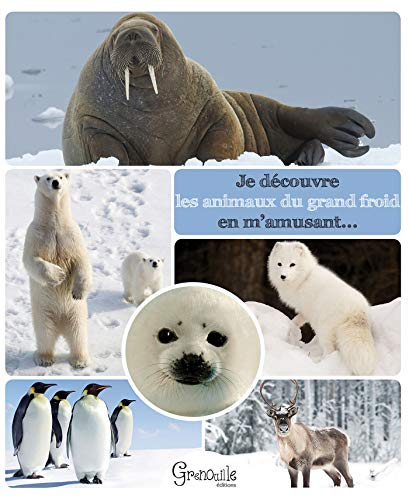 Je découvre les animaux du grand froid en m'amusant...