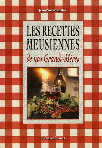 Les recettes meusiennes de nos grands-mères