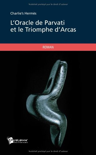 l'oracle de parvati et le triomphe darcas