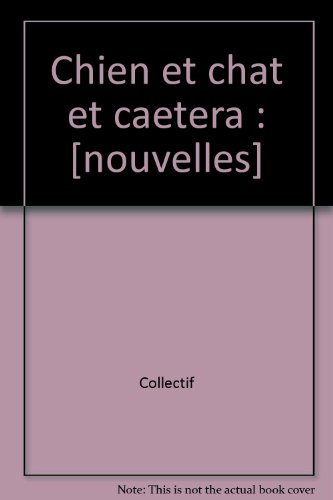 Chien et chat et caetera