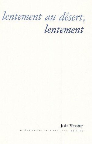 Lentement au désert, lentement